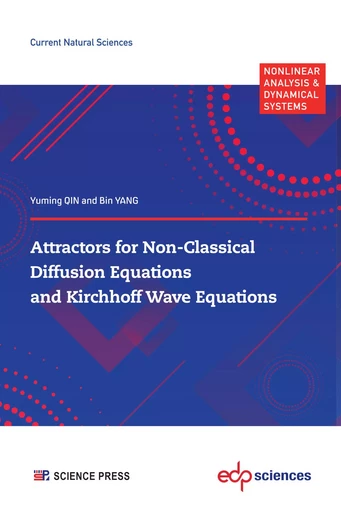 Attractors for Non-Classical Diffusion Equations and Kirchhoff Wave Equations - Yuming QIN, Bin Yang - EDP sciences