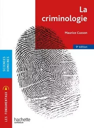 Les Fondamentaux - La criminologie 9e édition