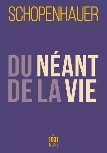 Du néant de la vie - Arthur Schopenhauer - Fayard/Mille et une nuits