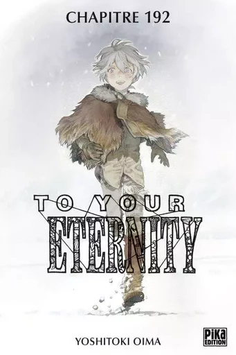 To Your Eternity Chapitre 192 (1) - Yoshitoki Oima - Pika