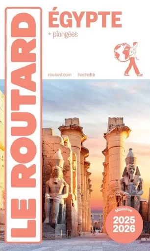 Guide du Routard Egypte 2025/26 -  Collectif - Hachette Tourisme