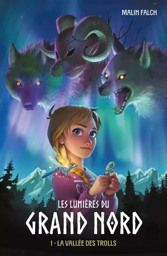 Les lumières du grand nord - tome 1 - Malin Falch - Hachette Romans