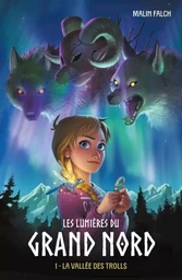 Les lumières du grand nord - tome 1