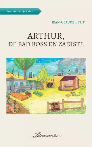 Arthur, de bad boss en zadiste - Jean-Claude Petit - Atramenta