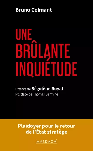 Une brûlante inquiétude - Bruno Colmant - Mardaga