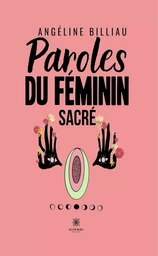 Paroles du féminin sacré