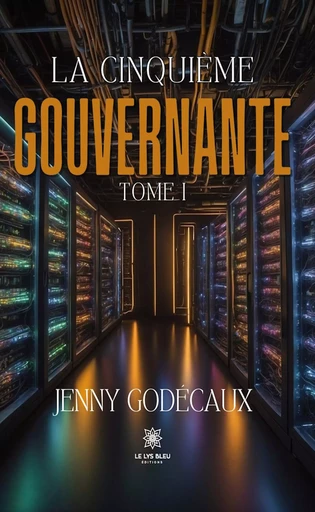 La cinquième gouvernante - Tome 1 - Jenny Godécaux - Le Lys Bleu Éditions