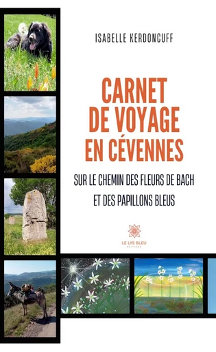 Carnet de voyage en Cévennes - Isabelle Kerdoncuff - Le Lys Bleu Éditions