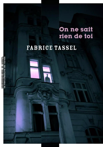 On ne sait rien de toi - Fabrice Tassel - La Manufacture de livres