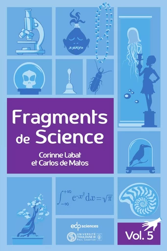 Fragments de science - Volume 5 - Corinne LABAT, Carlos DE MATOS - EDP sciences