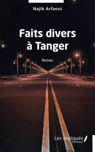 Faits divers à Tanger - Najib Arfaoui - Les Impliqués