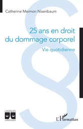 25 ans en droit du dommage corporel