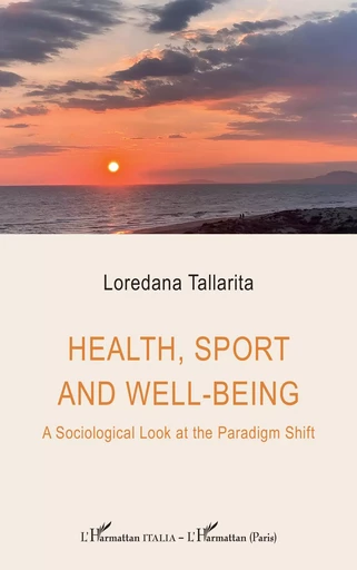 Health, sport and well-being - Loredana Tallarita - Editions L'Harmattan