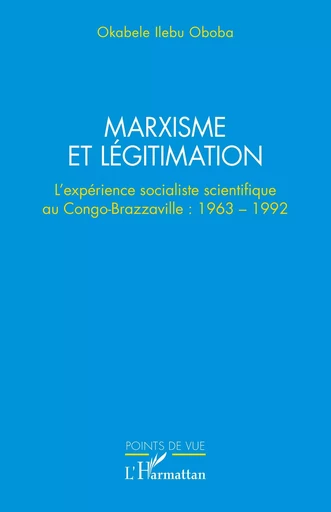 Marxisme et légitimation - Okabele Ilebu Oboba - Editions L'Harmattan