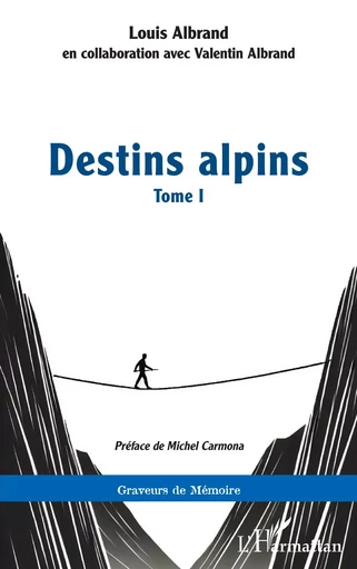 Destins alpins - Louis Albrand - Editions L'Harmattan