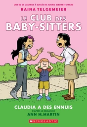 Le Club des Baby-Sitters : N° 4 - Claudia a des ennuis