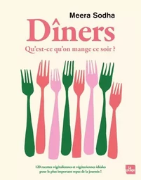 Dîners - Qu'est ce qu'on mange ce soir ?