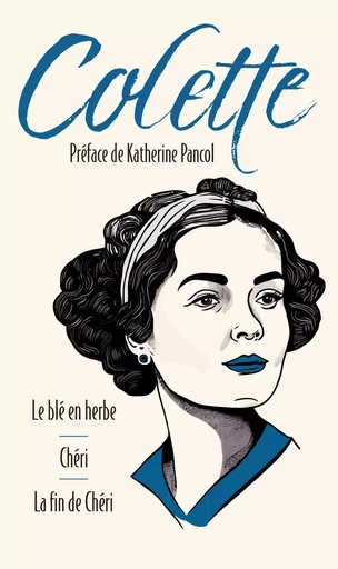 Le blé en herbe suivi de Chéri et La fin de Chéri -  Colette - L'Archipel