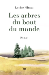 Les arbres du bout du monde