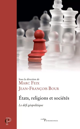 États, religions et sociétés -  FEIX MARC, Jean-François Bour - Editions du Cerf