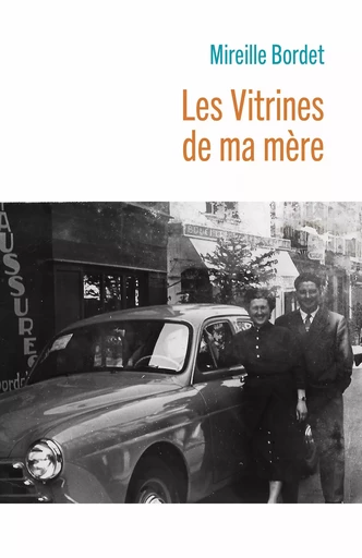 Les Vitrines de ma mère - Mireille Bordet - Librinova