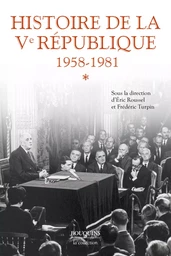 Histoire de la Ve République - Tome 1