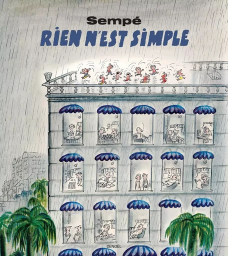 Rien n'est simple -  Sempé - Denoël