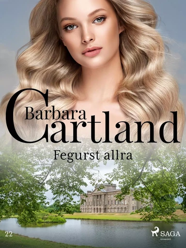 Fegurst allra (Hin eilífa sería Barböru Cartland 22) - Barbara Cartland - Saga Egmont International