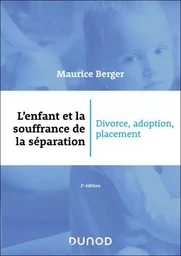 L'enfant et la souffrance de la séparation - 2e éd.