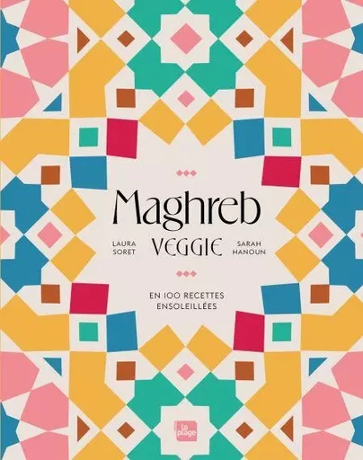 Maghreb Veggie - Sarah Hanoun, Madame Laura SORET - La Plage