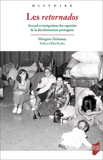 Les retornados - Morgane Delaunay - Presses universitaires de Rennes