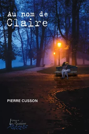 Au nom de Claire - Pierre Cusson - Distribulivre