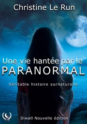 Une vie hantée par le paranormal