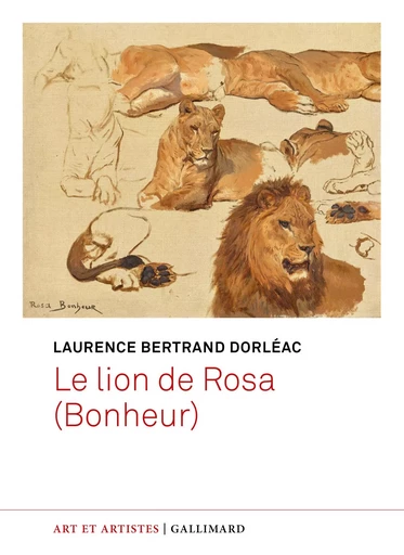 Le lion de Rosa (Bonheur) - Laurence Bertrand Dorléac - Editions Gallimard