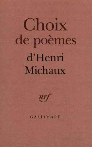 Choix de poèmes - Henri Michaux - Editions Gallimard