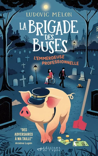 La Brigade des buses tome 2 - L'Emmerdeuse professionnelle - Ludovic Mélon - Éditions de l'épée