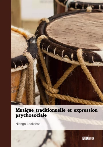 Musique traditionnelle et expression psychosociale - Nianga Leckosso - Publibook