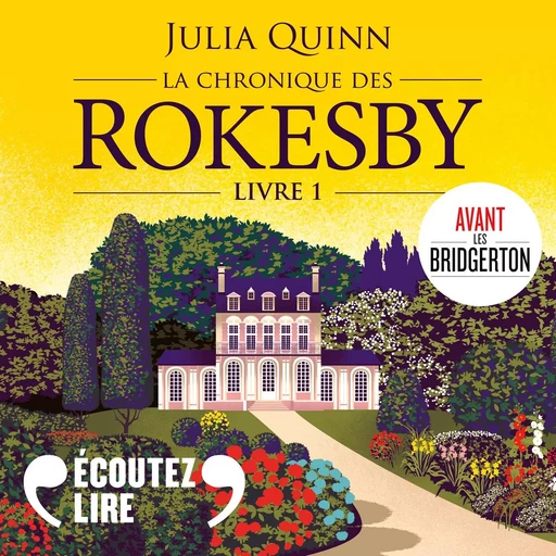 La chronique des Rokesby (Tome 1) - À cause de Mlle Bridgerton - Julia Quinn - Gallimard Audio