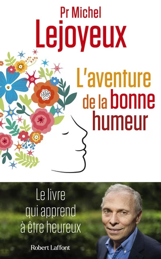 L'Aventure de la bonne humeur - Michel Lejoyeux - Groupe Robert Laffont