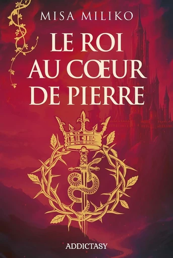 Le Roi au coeur de pierre - Misa Miliko - Addictasy