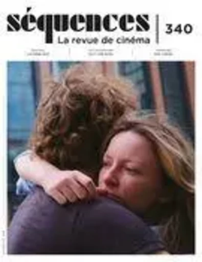 Séquences : la revue de cinéma. No. 340, Automne 2024 - Catherine Bergeron, Jean-Pierre Sirois-Trahan, Rachel Goulet, Jules Couturier, Alain P. Jacques, Jérôme Delgado, Charlotte Lehoux, Daniel Racine, Naomie Décarie-Daigneault, Louis-Jean Decazes, Caroline Chatelard, Jean-Philippe Desrochers, Thomas Carrier-Lafleur, Denis Desjardins, Jean-Pascal Lafrance, Guilhem Caillard, Julie Vaillancourt, Guillaume Potvin, Esther Baslé, Yves Laberge, Virginie Pronovost, Jean Beaulieu - La revue Séquences Inc.