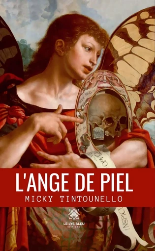 L’ange de Piel - Micky Tintounello - Le Lys Bleu Éditions