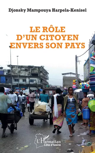 Le rôle d'un citoyen envers son pays - Djonsky Mampouya Harpela-Kenisel - Editions L'Harmattan