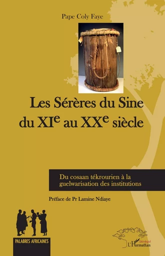 Les Sérères du Sine du XIe au XXe siècle - Pape Coly Faye - Harmattan Sénégal