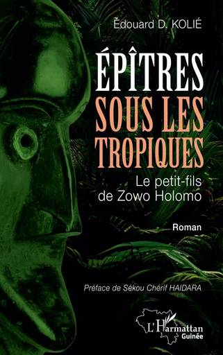 Épîtres sous les tropiques - Édouard D. Kolié - Editions L'Harmattan