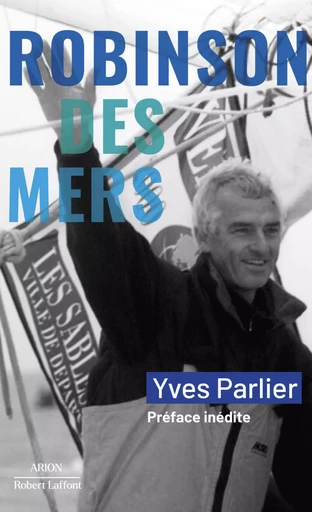 Robinson des mers - Yves Parlier - Groupe Robert Laffont