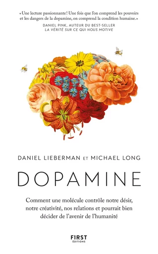 Dopamine - Comment une molécule contrôle notre désir, notre créativité, nos relations et pourrait bien décider de l'avenir de l'humanité - Daniel Z. Lieberman, Michael Long - edi8