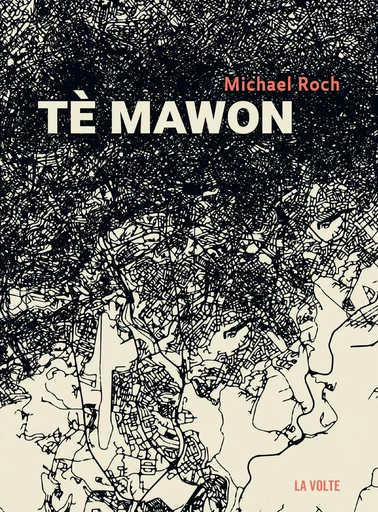 Tè mawon - Michael Roch - éditions La Volte