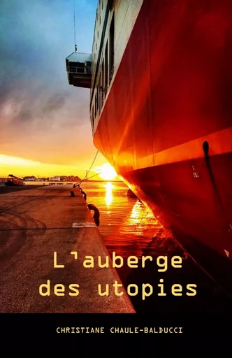 L'auberge des utopies - Christiane Chaule-Balducci - Librinova