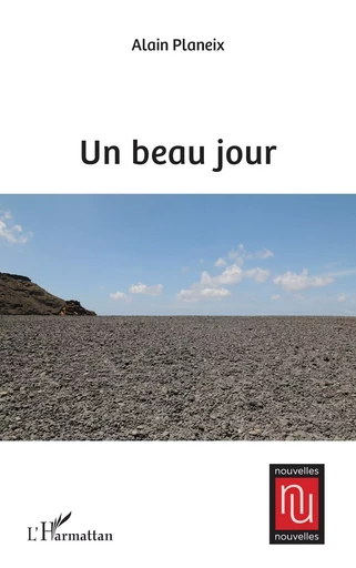 Un beau jour - Alain Planeix - Editions L'Harmattan